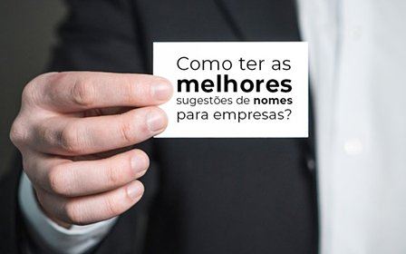 Como Ter As Melhores Sugestoes De Nomes Para Empresas Blog Wrocha Contabilidade - Contabilidade na Barra da Tijuca - RJ | Valure